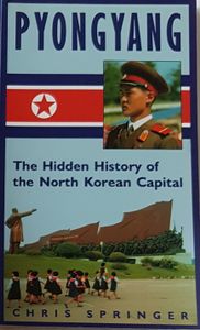 Pyongyang: The Hidden History of the North Korean Capital