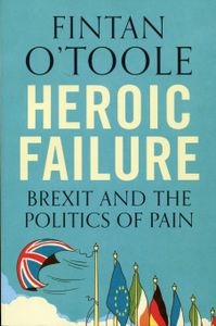 Heroic Failure: Brexit and the Politics of Pain
