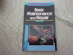 Bicycling Magazine's Basic Maintenance and Repair