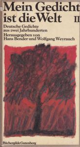 Mein Gedicht ist die Welt II - Deutsche Gedichte aus zwei Jahrhunderten