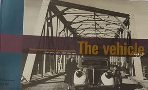 The Vehicle المركبة Picturing Moments of Transition in a Modernizing Society