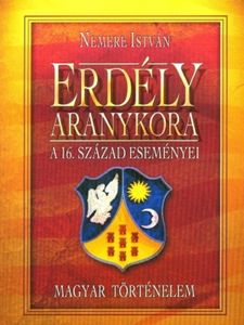 Erdély aranykora