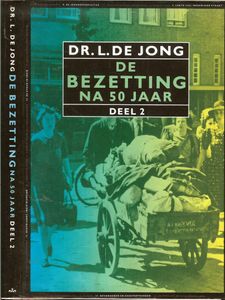 De Bezetting na 50 Jaar.  Deel 2