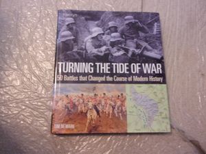 Turning the Tide of War: 50 Battles That Changed the Course of Modern History