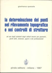 La determinazione dei punti nel rilevamento topografico e nei controlli di strutture