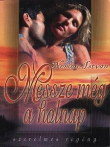 Messze még a holnap