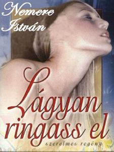 Lágyan ringass el