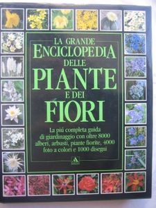 La grande enciclopedia delle piante e dei fiori