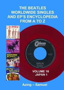The Beatles Worldwide Singles and EP's Encyclopedia From A to Z: Volume 16 Japan 1