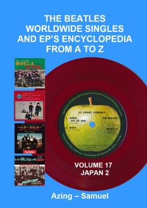 The Beatles Worldwide Singles and EP's Encyclopedia From A to Z: Volume 17 Japan 2