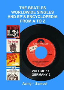 The Beatles Worldwide Singles and EP's Encyclopedia From A to Z: Volume 11 Germany 2