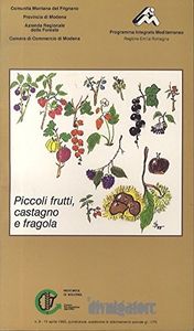 Il divulgatore: Piccoli frutti, castagno e fragola