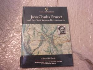 John Charles Frémont and the Great Western Reconnaissance