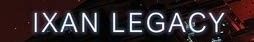 Ixan Legacy