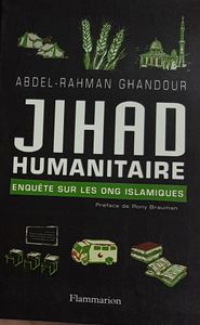 Jihad Humanitaire - Enquête sur les ONG islamiques