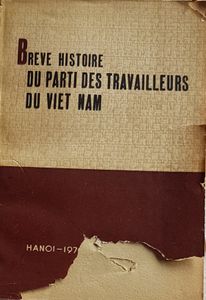 Brève histoire du Parti des Travailleurs du Viet Nam
