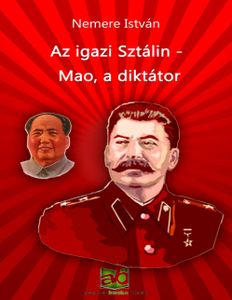 Az igazi Sztálin / Mao, a diktátor