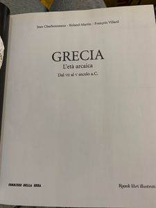 Grandi Civiltà. - 3 - Grecia. L'età arcaica. Dal VII al V secolo A.C.