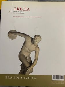 Grandi Civiltà. - 4 - L'età classica. Dal V al III secolo A.C.