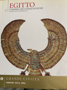 Grandi Civiltà. - 7 - Egitto. L'impero dei conquistatori. Dal XVI all'XI secolo A.C.