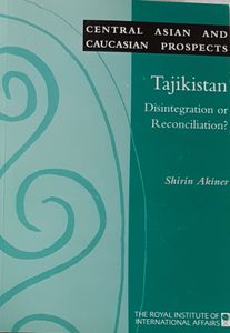 Tajikistan - Disintegration or Reconciliation?