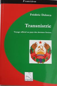 Transnistrie -Voyage officiel au pays des derniers Soviets