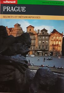 Prague - Secrets et métamorphoses