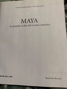 Grandi Civiltà. - 12 - Maya. La grande civiltà del Centro America