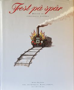 Fest På Spår - Menyer Ur Järnvägens Historia