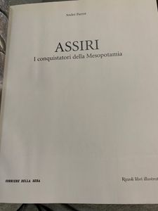 Grandi Civiltà. - 16 - Assiri. I conquistatori della Mesopotamia