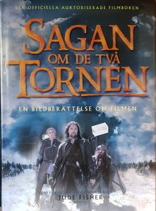Sagan Om De Två Tornen - En Bildberättelse Om Filmen