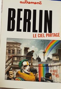 Berlin - le ciel partagé
