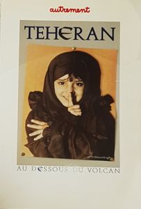 Téhéran - au-dessous du volcan