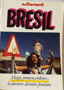 Brésil - magie, jeunesse, violence... la dernière dernière frontière