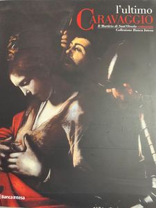 L'ultimo Caravaggio. Il martirio di Sant'Orsola restaurato