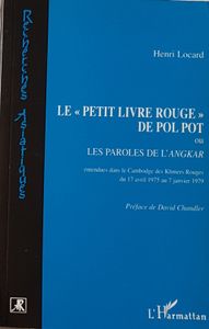 Le "Petit Livre Rouge" de Pol Pot ou les paroles de l'Angkar