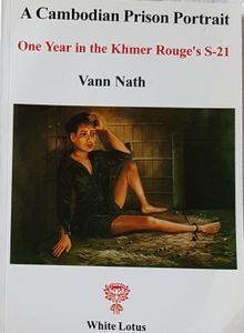 A Cambodian Prison Portrait - One Year in the Khmer Rouge's S-21