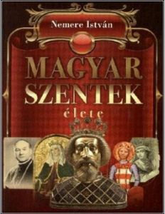 Magyar szentek élete