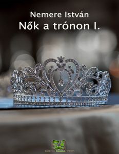 Nők a trónon I.