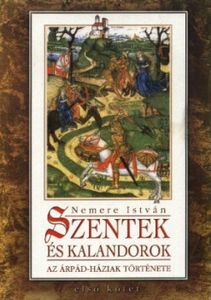 Szentek és kalandorok I.