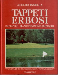 Tappeti erbosi: Impianto, manutenzione, impieghi