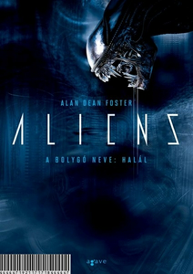 Aliens - A bolygó neve: halál
