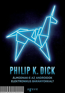 Álmodnak-e az androidok elektronikus bárányokkal?