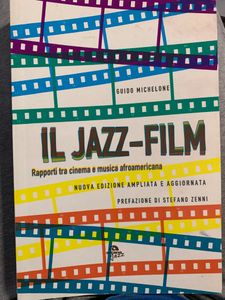 Il Jazz - Film. Rapporti fra cinema e musica afroamericana
