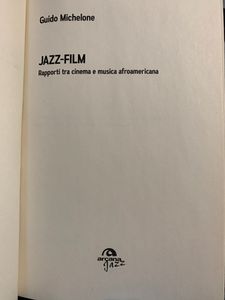 Il Jazz - Film. Rapporti fra cinema e musica afroamericana