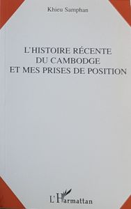 L'histoire récente du Cambodge et mes prises de position