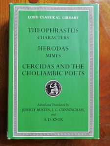 Theophrastus Characters / Herodas Mimes / Cercidas and the Choliambic Poets