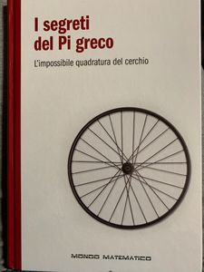 I segreti del Pi greco. L'impossibile quadratura del cerchio