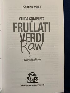 Guida completa ai frullati verdi raw. 300 deliziose ricette.