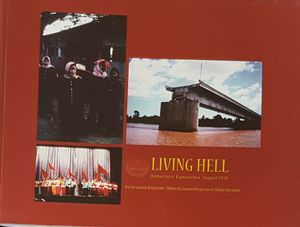 Living Hell - Democratic Kampuchea, August 1978